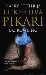 Harry Potter ja liekehtivä pikari by J.K. Rowling