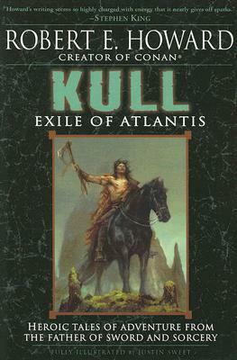 Kull: Exile of Atlantis by Robert E. Howard