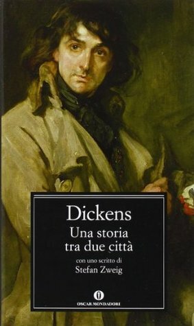 Una storia tra due città by Charles Dickens, Mario Domenichelli, Stefan Zweig