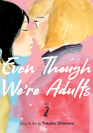 Even Though We're Adults, Vol. 2 by Takako Shimura