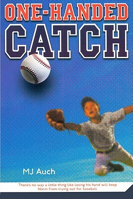One-Handed Catch by Mary Jane Auch