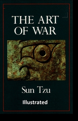 The Art of War Illustrated by Sun Tzu