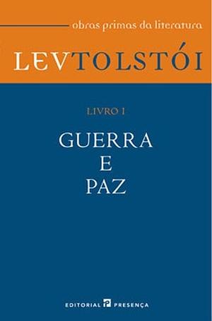 Guerra e Paz - Livro I by Leo Tolstoy