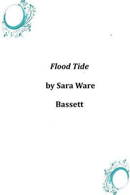 Flood Tide by Sara Ware Bassett