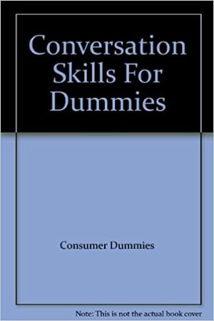 Conversation Skills for Dummies by Consumer Dummies