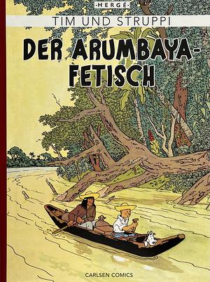 Der Arumbaya-Fetisch by Hergé