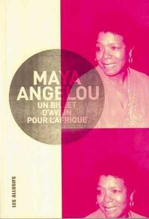 Un billet d'avion pour l'Afrique by Lori Saint-Martin, Maya Angelou, Paul Gagné