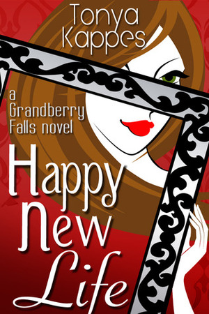 Happy New Life by Tonya Kappes