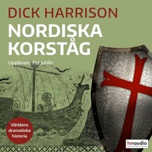 Nordiska korståg by Dick Harrison
