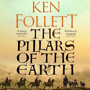 The Pillars of the Earth by Ken Follett