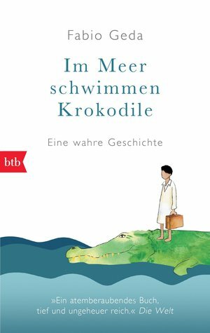 Im Meer schwimmen Krokodile by Fabio Geda, Christiane Burkhardt