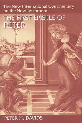 The First Epistle of Peter by Peter H. Davids