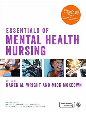 Essentials of Mental Health Nursing by Karen Wright, Mick McKeown