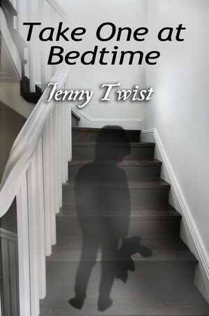 Take One at Bedtime by Jenny Twist