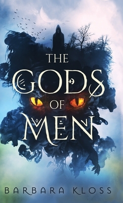 The Gods of Men by Barbara Kloss
