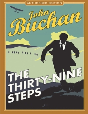 The Thirty-Nine Steps: (Annotated Edition) by John Buchan