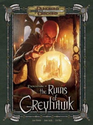 Expedition to the Ruins of Greyhawk by Erik Mona, Jason Bulmahn, James Jacobs