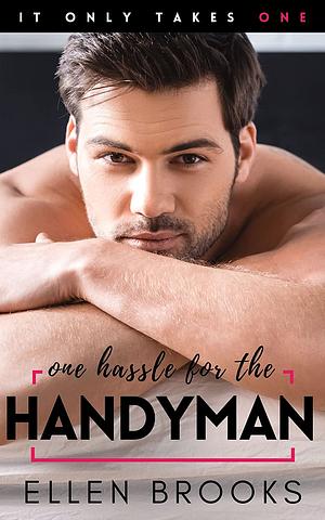 One Hassle for the Handyman by Ellen Brooks