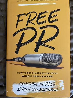 Free PR by Cameron Herold, Adrian Salamunovic