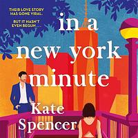 In A New York Minute by Kate Spencer