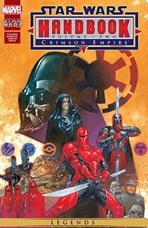 Star Wars Handbook 2: Crimson Empire by Martin Egeland, John Nadeau, Paul Gulacy, Dave Dorman, Mike Hansen, Alex Maleev, Dave Ross, Rob Teranishi, Tom Raney, Steve Crespo