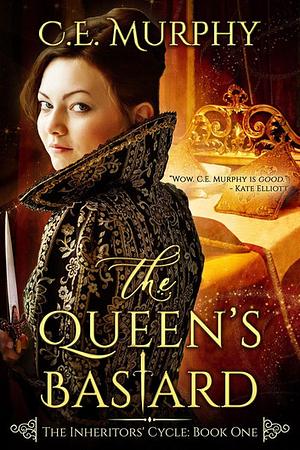 The Queen's Bastard by C.E. Murphy