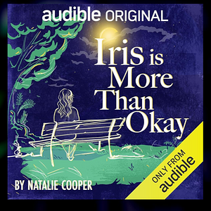 Iris is More than Okay by Jenna Coleman, Natalie Cooper