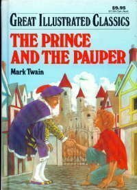 The Prince and the Pauper (Great Illustrated Classics) by Shirley Bogart