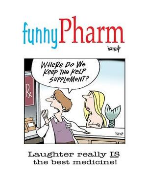 funnyPharm: Laughter really IS the best medicine! by Graham Harrop