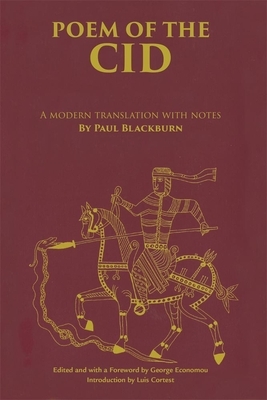 Poem of the Cid: A Modern Translation with Notes by Paul Blackburn by Paul Blackburn