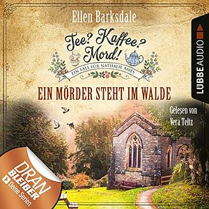 Ein Mörder steht im Walde by Ellen Barksdale