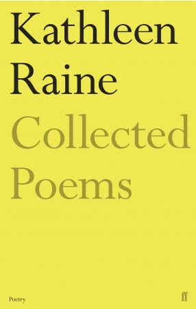 The Collected Poems of Kathleen Raine by Kathleen Raine