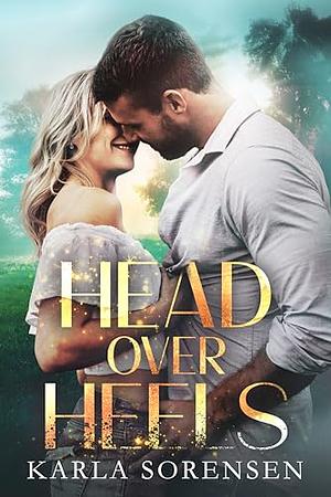 Head Over Heels by Karla Sorensen