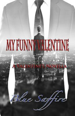 My Funny Valentine by Blue Saffire