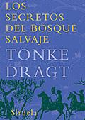 Los Secretos del Bosque Salvaje by Tonke Dragt