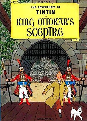 Advanture of Tintin: King Ottokar's Sceptre by Hergé, Hergé