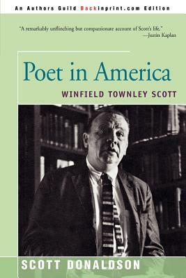 Poet in America: Winfield Townley Scott by Scott Donaldson