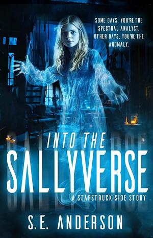 Into the Sallyverse by S.E Anderson