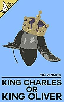 King Charles or King Oliver? by Tim Venning