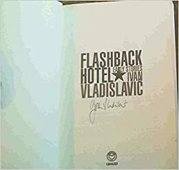 Flashback Hotel by Ivan Vladislavić