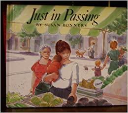 Just in Passing by Susan Bonners