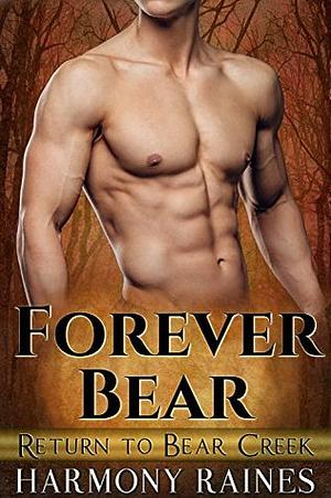 Forever Bear by Harmony Raines