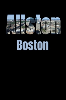 Allston: Boston Neighborhood Skyline by Boston Skyline Notebook