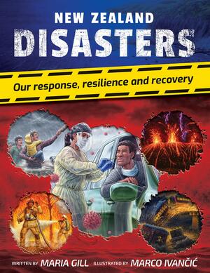 New Zealand Disasters by Maria Gill