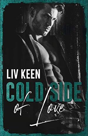 Cold Side Of Love by Liv Keen