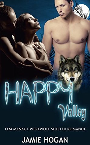 Happy Valley by Taylor Puckett, Jamie Hogan