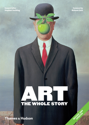 Art: The Whole Story by Richard Cork, Stephen Farthing