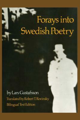 Forays Into Swedish Poetry by Lars Gustafsson