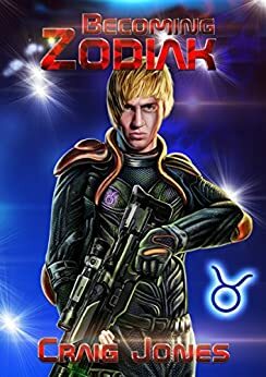 Becoming Zodiak (The Jimmy Taurus Adventures Book 1) by Craig Jones