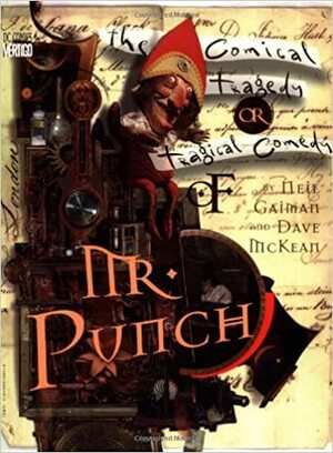 A Trágica Comédia ou Cómica Tragédia de Mr. Punch by Neil Gaiman